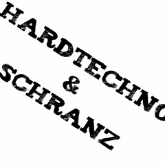 Hardtechno / Schranz