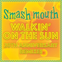 Smash Mouth  Walkin' On The Sun (Dj Irene Remix)