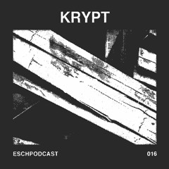 ESCH Podcast 016 | Krypt