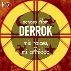 Echoes From Derrok - Mis Raíces mi Afinidad