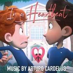 In a Heartbeat - music by Arturo Cardelús