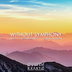 Without Symphony (Gustav Krantz Mashup)
