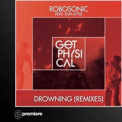 Premiere: Robosonic - Drowning (Djuma Soundsystem Remix)(Get Physical)