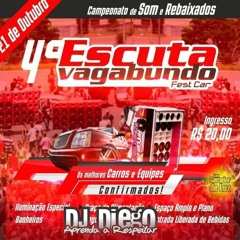 4° Escuta Vagabundo Fest Car - DJ Diego Aprenda a Respeitar