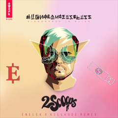 2Scoops - Ice Cream Paint Job - (Killkode X Enelek Remix)