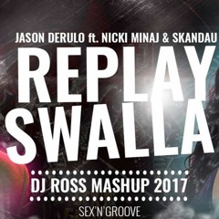 J.D & N.M Feat. SkandaU - Replay Swalla (DJ ROSS Mashup 2017)