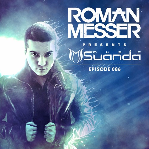 Roman Messer - Suanda Music 086 (05-09-2017)