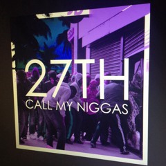 CALL MY NIGGAS
