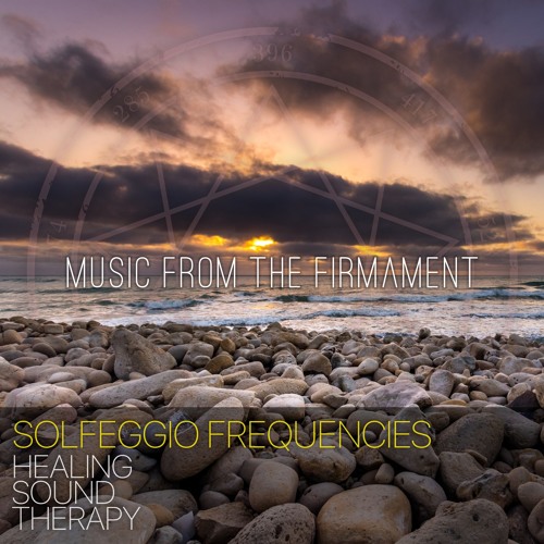 Stream Music from the Firmament Listen to Solfeggio Frequencies
