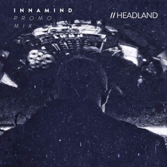 Headland - Innamind Promo Mix.