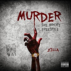 Zilla -Murder She Wrote Freestyle