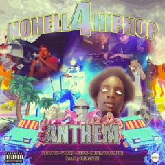 NOHELL4HIPHOP ANTHEM feat. B.e.Labeu, Wacko, Bad'm & Halal Gucci Mane [Prod. by Frencizzle]