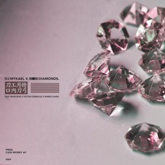 DJ Mykael V - Diamonds ft. WHATUPRG, Victor Cornelius & Parris Chariz