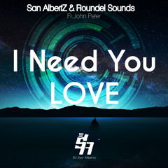 Roundel Sounds   Need Your Love - San AlbertZ Remix( redisponibilized)
