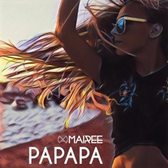 Mairee - Papapa