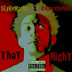 That Night [Rebirth] prod. concretefilm x KiddSweeney