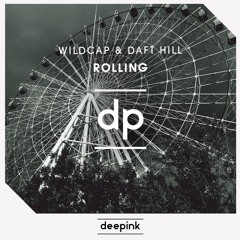 WildCap & Daft Hill - Rolling (Original Mix)