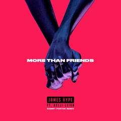 James Hype ft. Kelli-Leigh - More Than Friends (Sammy Porter Remix) [Preview]