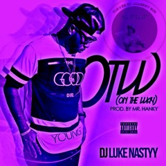 DJ Luke Nasty - OTW (Chopped  Screwed By KlipSlip)