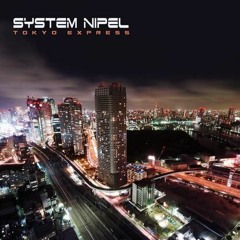 System Nipel vs. Ziki - Tokyo Express (Original Mix)