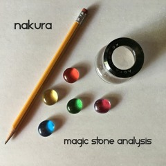 Nakura - Where Are You Now? 2011 [Magic Stone Analysis]