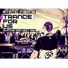 Static Insane - Trance For Us (Avatar Project Remix)**PREVIEW**