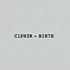 C1PH3R_-_B1R7H