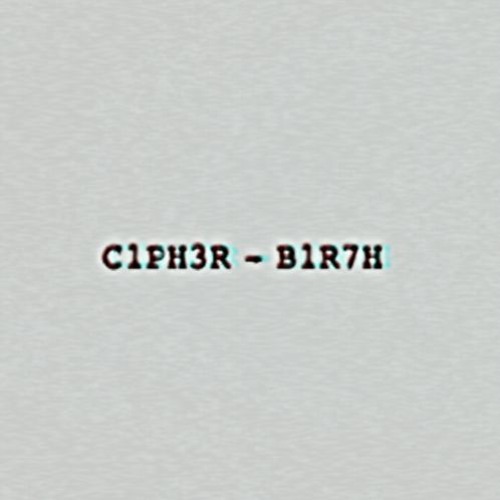 C1PH3R_-_B1R7H