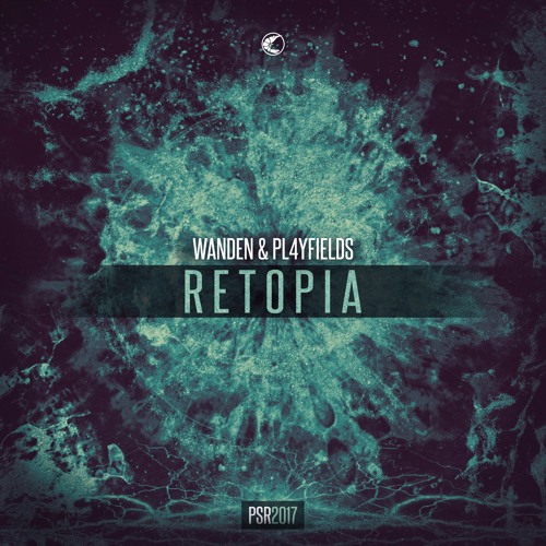 Wanden & PL4YFIELDS - Retopia