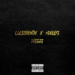 Freeze x Tenkaye (Prod. MaseratiGoKrazy)