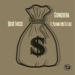 Conquera - Quick Finesse (ft. Platinum Lewis & Lil Salt)