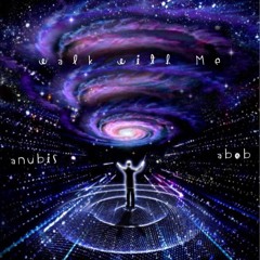 Anubis x Abob - Walk With Me