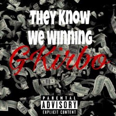 GKirbo They Know, We Winning