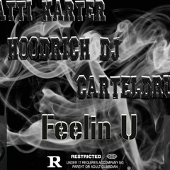 Bugatti Karter & HoodRichDj & CartelDru - Feelin U