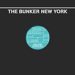 Atom™  - Future Nights (The Bunker New York 024) CLIPS