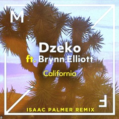 Dzeko - California (feat. Brynn Elliott) [Isaac Palmer Remix] FEEDBACK/SUPPORT BY DZEKO