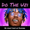 Do The Uzi - REMASTERED Do The Uzi - REMASTERED