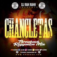 DJ RaH RahH - Chancletas - Throwback Reggaeton