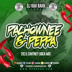 DJ RaH RahH - Pachownee & Peppa - 2015 Chutney