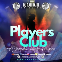 DJ RaH RahH - Players Club