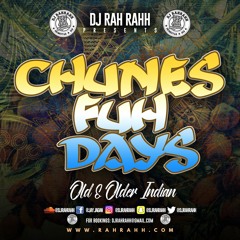 DJ RaH RahH - Chunes Fuh Days