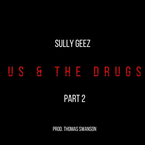 Us and the Drugs Pt. 2 (Prod. Thomas Swanson)