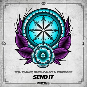 12th Planet & Barely Alive & PhaseOne - Send It