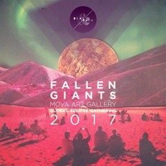 Fallen Giants [Uone] - Mova Art Gallery - Global Eclipse Gathering 2017