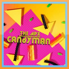 Candyman (The APX Remake)