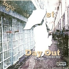 Double OO - First Day Out Remix