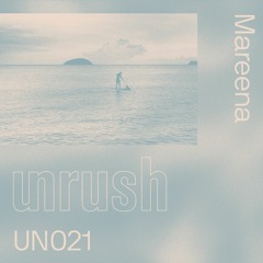 021 - Unrushed by Mareena