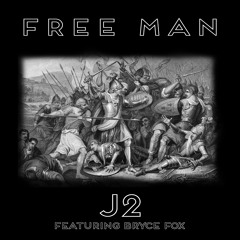 J2 Free Man Feat. Bryce Fox [MAIN]