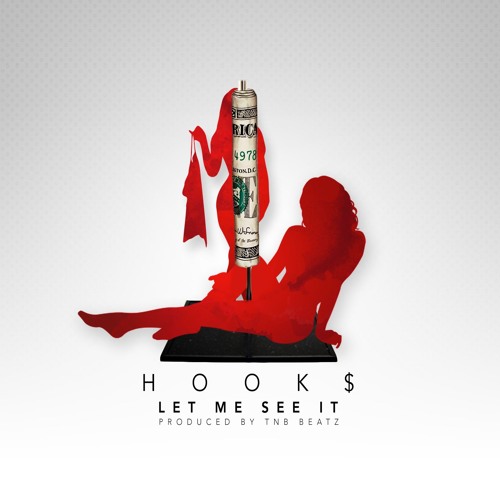 Hook$ - Let Me See It