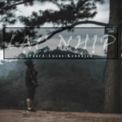 Lạc Nhịp - PharA x Lucas x Kennajen